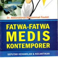 Fatwa-Fatwa Medis Kontemporer; Seputar Kehamilan & Kecantikan