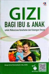 Gizi Bagi Ibu & Anak Untuk Mahasiswa Kesehatan dan Kalangan Umum