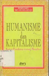 Humanisme dan Kapitalisme Kajian Pemikiran tentang Moralitas