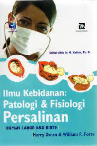 Ilmu Kebidanan: Patologi & Fisiologi Persalinan; Human Labor and Birth