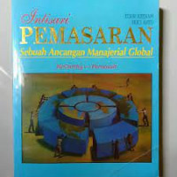 Intisari Pemasaran Sebuah Ancangan Manajerial Global; Edisi Keenam Jilid Dua