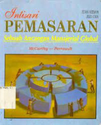 Intisari Pemasaran Sebuah Ancangan Manajerial Global; Edisi Keenam Jilid Satu