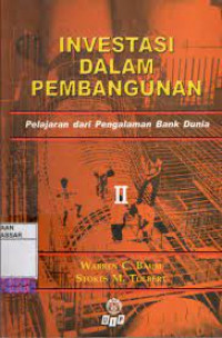 Investasi Dalam Pembangunan; Pelajaran dari Pengalaman Bank Dunia I