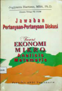 Jawaban Pertanyaan-Pertanyaan Diskusi Teroi Ekonomi Mikro Analisis Matematis