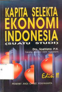 Kapita Selekta Ekonomi Indonesia (Suatu Studi)