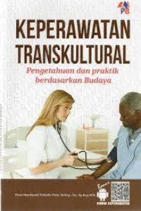 Keperawatan Transkultural Pengetahuan dan Praktik Berdasarkan Budaya