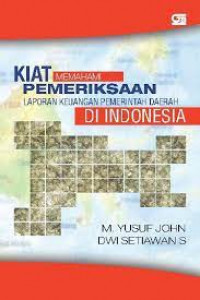 Kiat Memahami Pemeriksaan Laporan Keuangan Pemerintah Daerah Di Indonesia