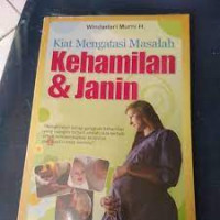 Kiat Mengatasi Masalah Kehamilan & Janin
