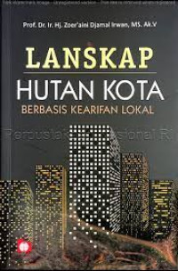 Lanskap Hutan Kota Berbasis Kearifan Lokal