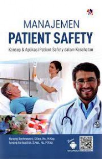 Manajamen Patient Safety Konsep & Aplikasi Patient Safety Dalam Kesehatan