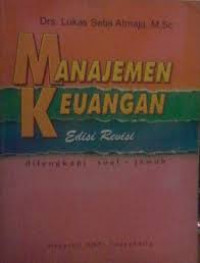 Manajemen Keuangan; Edisi Revisi Dilengkapi Soal-Jawab