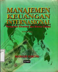 Manajemen Keuangan Internasional; Pengantar Ekonomi dan Bisnis Global