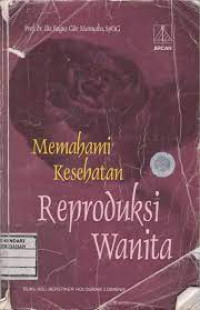 Memahami Kesehatan Reproduksi Wanita