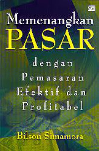 Memenangkan Pasar dengan Pemasaran Efektif dan Profitable