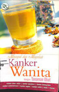 Mencegah dan Mengobati Kanker Pada Wanita Dengan Tanaman Obat