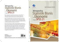 Menganalisa Statistik Bisnis dan Ekonomi dengan SPSS 21