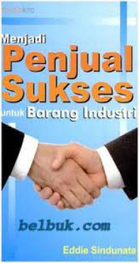 Menjadi Penjual Sukses Untuk Barang Industri