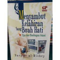 Menyambut Kelahiran Sang Buah Hati; Tips dan Bimbingan Islami