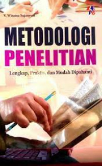 Metode Penelitian Lengkap, Praktis, dan Mudah Dipahami