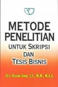 Metode Penelitian untuk Skripsi dan Tesis Bisnis