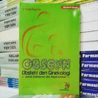 Obsgyn Obstetri dan Ginekologi; Untuk Kebidanan dan Keperawatan