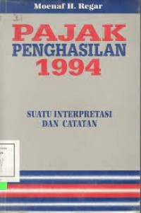 Pajak Penghasilan 1994 Suatu Interpretasi dan Catatan