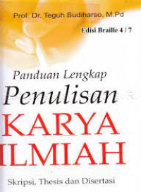Panduan Lengkap Penulisan Karya Ilmiah Skripsi, Thesis dan Disertasi
