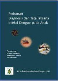Pedoman Diagnosis dana Tata Laksana Infeksi Virus Dengue Pada Anak