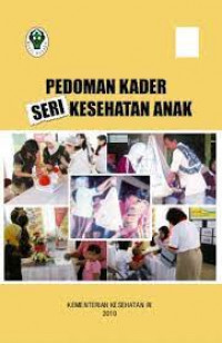 Pedoman Kader Seri Kesehatan Anak
