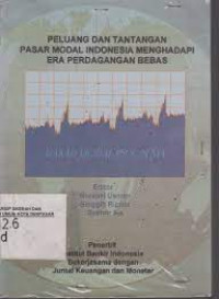 Peluang dan Tantangan Pasar Modal Indonesia Menghadapi Era Perdagangan Bebas