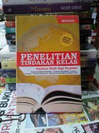 Penelitian TIndakan Kelas; Panduan Wajib Bagi Pendidik