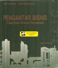 Pengantar Bisnis (Dasar-dasar Ekonomi Perusahaan); Edisi Keempat