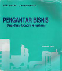 Pengantar Bisnis (Dasar-dasar Ekonomi Perusahaan); Edisi Kelima