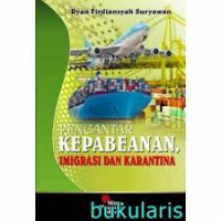 Pengantar Kepabeanan Imigrasi dan Karantina