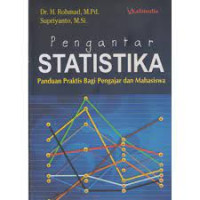 Pengantar Statistika; Panduan Praktis Bagi Pengajar dan Mahasiswa