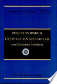 Penuntun Diskusi Obstetri dan Ginekologi; untuk Mahasiswa Kedokteran
