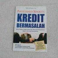 Penyelesaian Sengketa Kredit Bermasalah