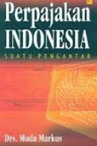 Perpajakan Indonesia Suatu Pengantar