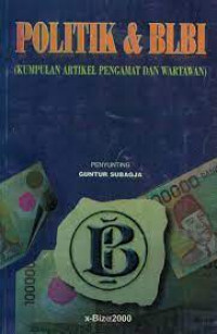 Politik & BLBI (Kumpulan Artikel Pengamat dan Wartawan)