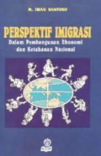 Prespektif Imigrasi Dalam Pembangunan Ekonomi dan Ketahanan Nasional