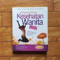 Rahasia Pintar Kesehatan Wanita; Edisi Sehat & Hemat Tanpa Dokter