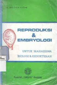 Image of Reproduksi & Embryologi; untuk Mahasiswa Biologi & Kedokteran