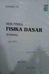 Seri Fisika ; Fisika Dasar Mekanika