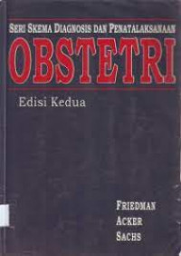 Seri Skema Diagnosis dan Penatalaksanaan Obstetri; Edisi Kedua