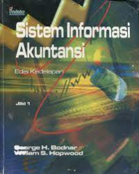 Sistem Informasi Akuntansi; Edisi Kedelapan Jilid 1