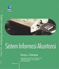 Sistem Informasi Akuntansi; Konsep dan Penerapan