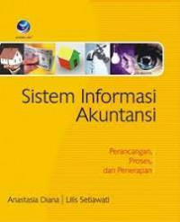 Sistem Informasi Akuntansi; Perancangan, Proses dan Penerapan
