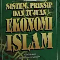 Sistem Prinsip dan Tujuan Ekonomi Islam