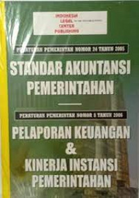 Standar Akuntansi Pemerintahan: Pelaporan Keuangan & Kinerja Instansi Pemerintah