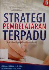 Strategi Pembelajaran Terpadu (Teori, Konsep & Implementasi)